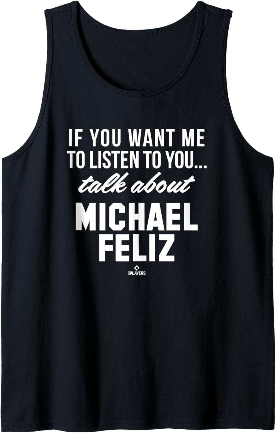 Talk About Michael Feliz Prospect Baseball Fan Gear Tank Top Tank Top | US Best Seller