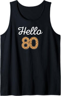 Hello 80 Birthday Leopard Cheetah Animal Print 80th Birthday Tank Top Tank Top Viral TikTok Find Hot Right Now