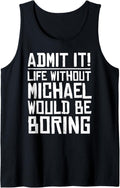 MICHAEL Name Personalized Birthday Funny MICHAEL First Name Tank Top Tank Top | US Best Seller