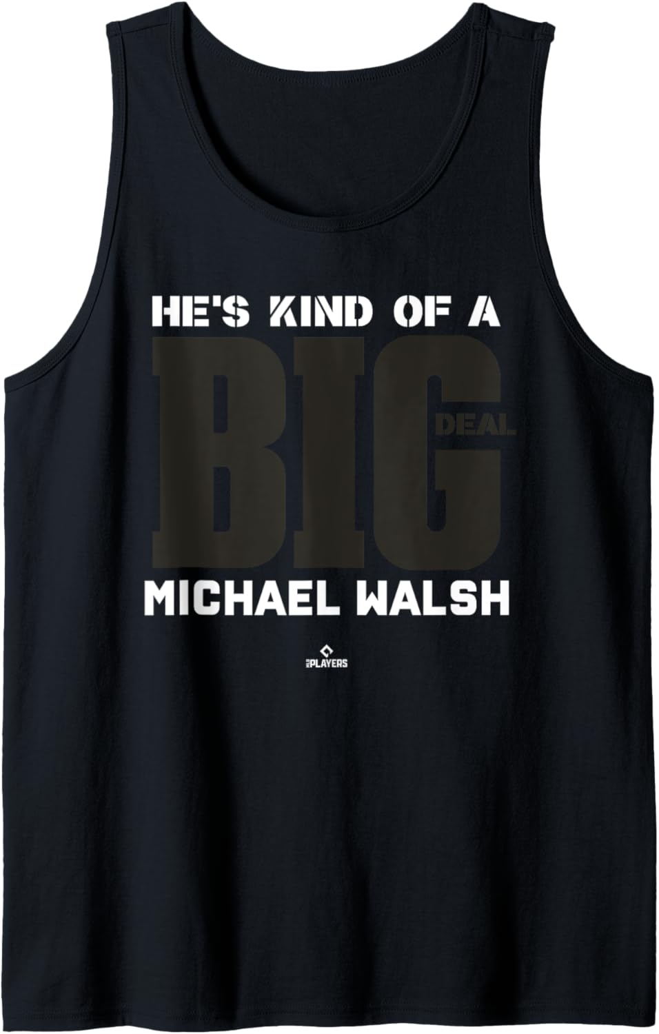 Big Deal Michael Walsh Prospect Baseball Fan Gear Tank Top Tank Top | Everyday Casual Wear