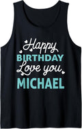 Michael Birthday Shirt Happy Birthday Michael Birthday Boy Tank Top Tank Top | US Best Seller