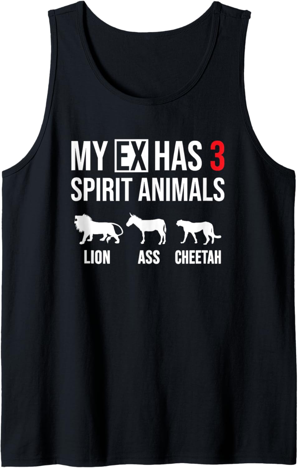 Funny Divorce My Ex Has 3 Spirit Animals Lion Ass Cheetah Tank Top Tank Top Viral TikTok Find Everyday Wear