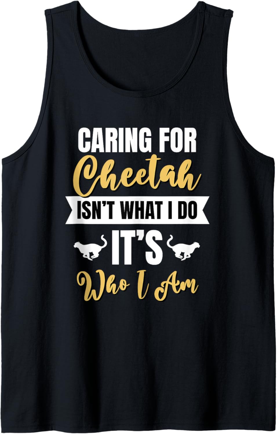 Caring for Cheetah is Who I am Leopard Funny Wild Animals Tank Top Tank Top Trending US Fan Favorite