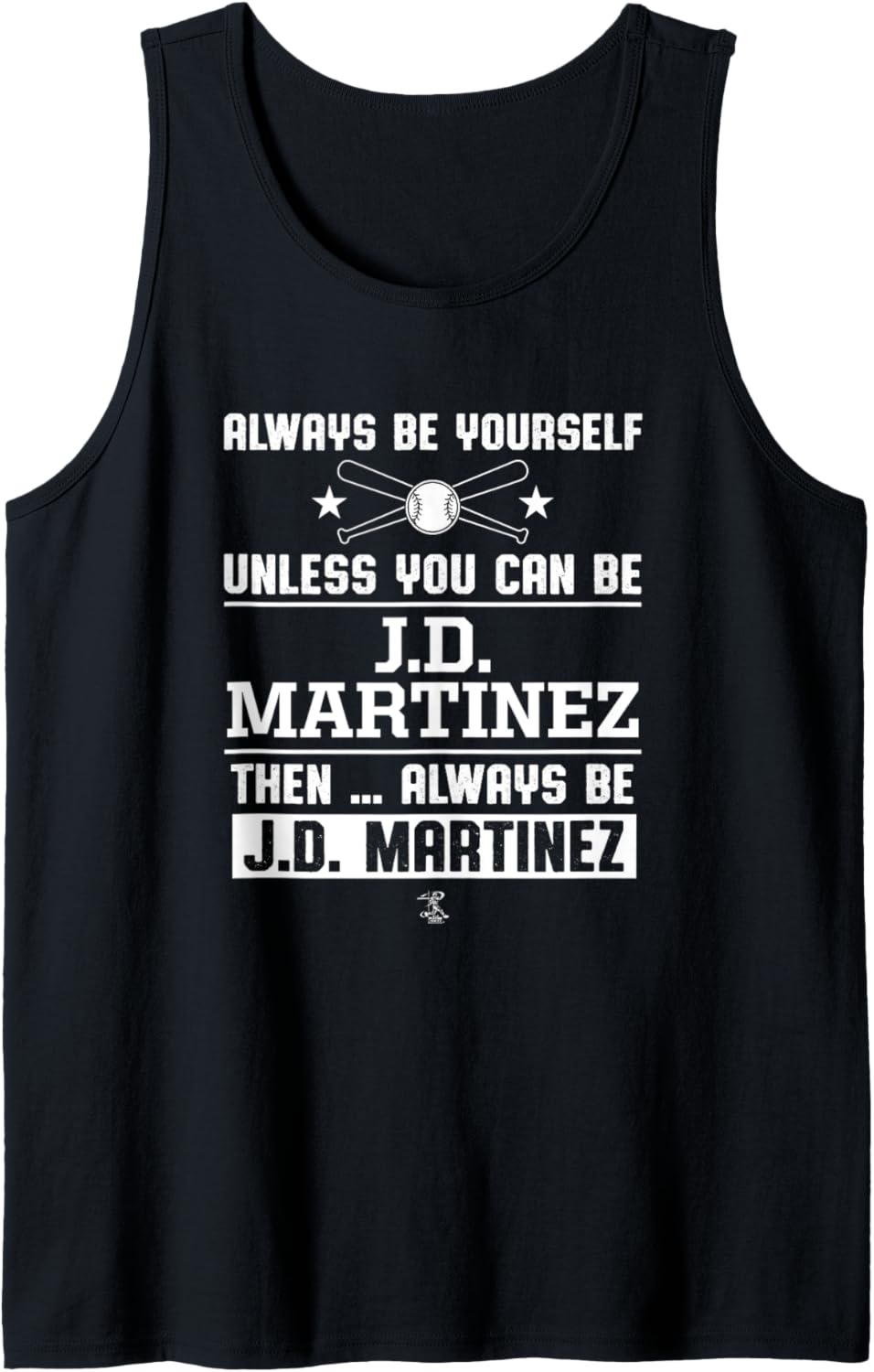 JD Martinez Always Be Yourself Gameday Tank Top Tank Top | Aesthetic Design