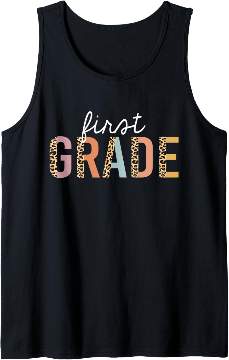 Leopard 1st Grade Teacher Cute First Grade Back to School Tank Top Tank Top High Search Demand Fan Favorite