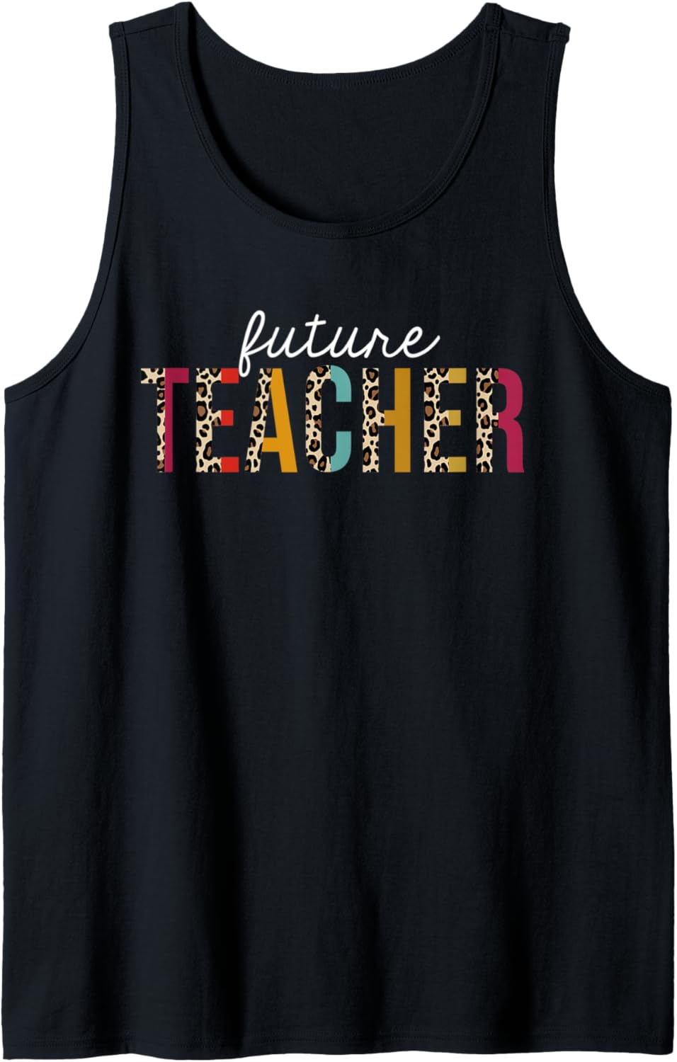 Future Teacher Leopard Print Funny Teaching Appreciation Tank Top Tank Top Streetwear Style Hot Right Now