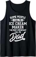 Most Important Ice Cream Maker Dad T-Shirt - Call Me Dad Tank Top T-Shirt | Best Seller Pick | Must-Have Style