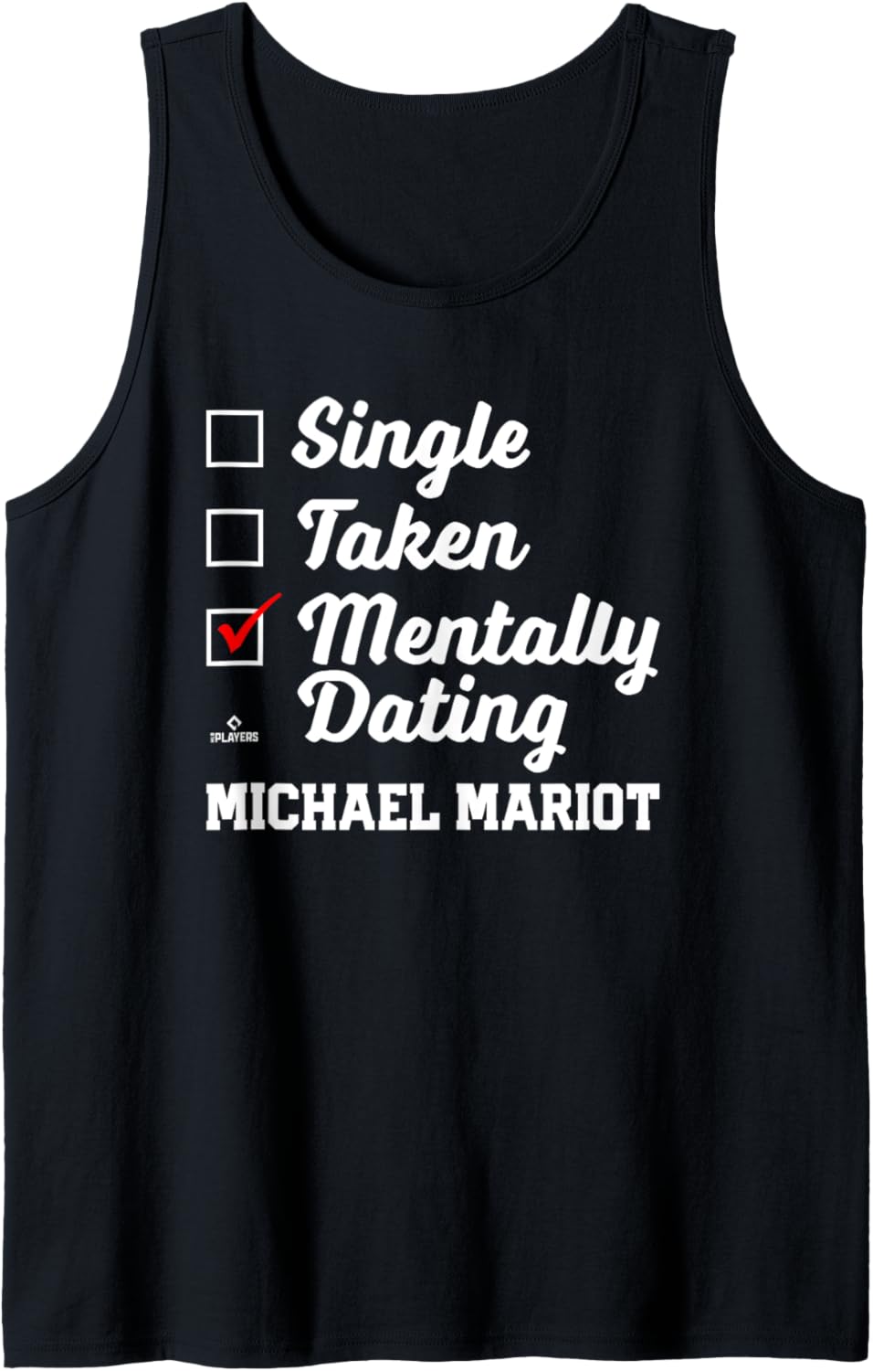 Mentally Dating Michael Mariot Prospect Baseball Fan Gear Tank Top Tank Top | Perfect Gift Idea