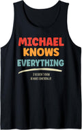 Michael Knows Everything Name Michael Tank Top Tank Top | Everyday Casual Wear