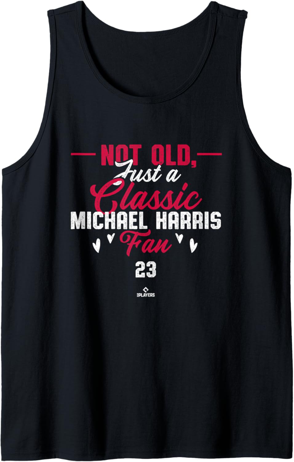 Not Old Just a Classic Michael Harris Fan Atlanta MLBPA Tank Top Tank Top | Trending 2025