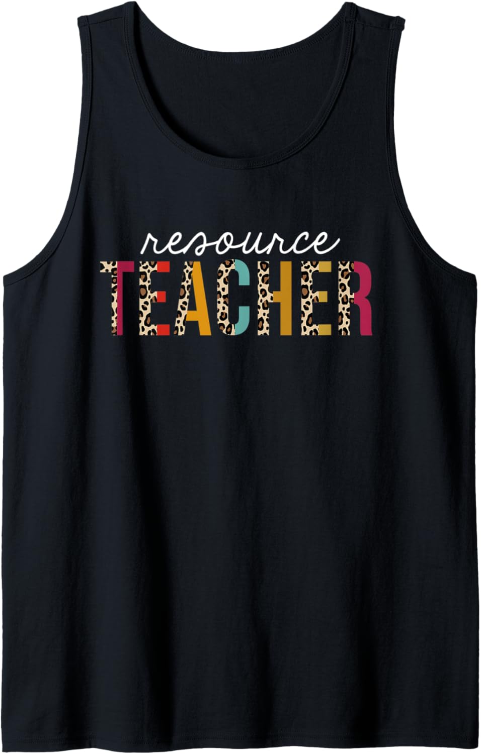 Resource Teacher Leopard Print Funny Teaching Appreciation Tank Top Tank Top Comfort Fit Everyday Wear