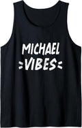 Michael Vibes Matching Squad Family Reunion First Last Name Tank Top Tank Top | US Best Seller