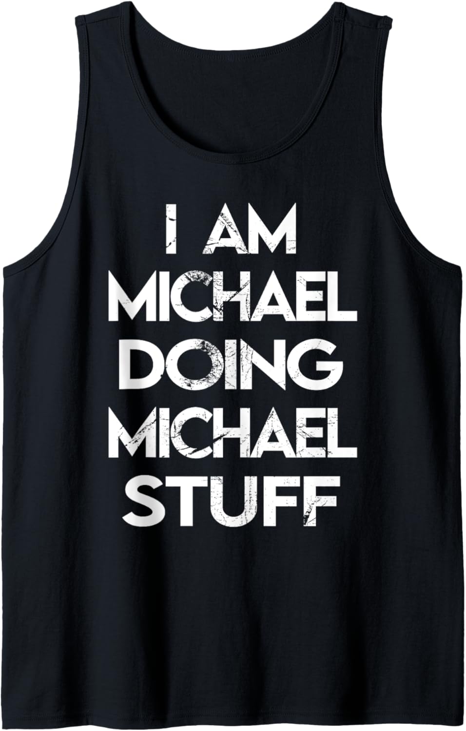 Mens I Am Michael Doing Michael Stuff Tank Top Tank Top | Everyday Casual Wear