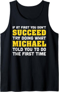Michael Name Funny If At First You Don't Succeed Michael Tank Top Tank Top | Premium Quality