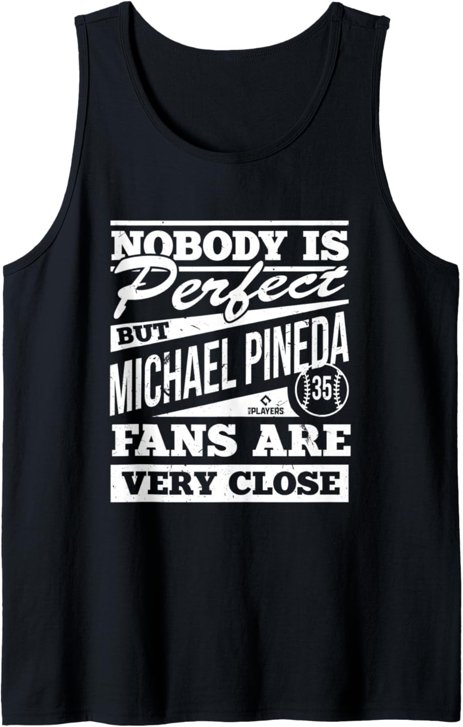 Nobody Is Perfect Michael Pineda Baseball Player Funny Tank Top Tank Top | Perfect Gift Idea