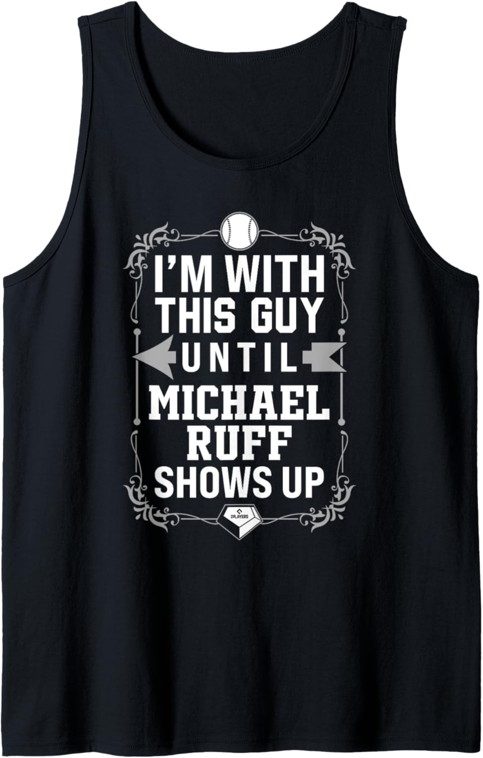 I u2019m With Michael Ruff Prospect Baseball Fan Gear Tank Top Tank Top | Trending 2025
