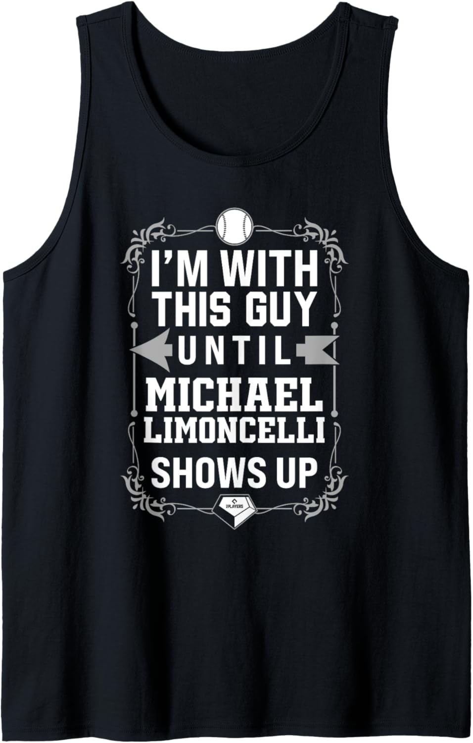 I u2019m With Michael Limoncelli Prospect Baseball Fan Gear Tank Top Tank Top | Everyday Casual Wear