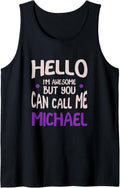 Hello I'm Awesome Call Me Michael Personalized First Name Tank Top Tank Top | Viral Streetwear Style