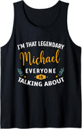Legendary Michael First Name Funny Quote For Michael Tank Top Tank Top | Perfect Gift Idea