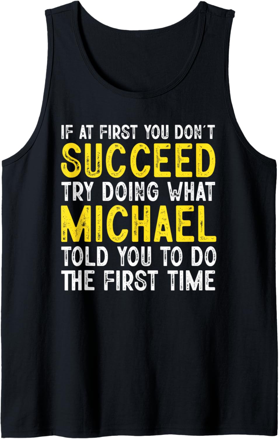 Mens Michael If At First You Don't Succeed Funny Michael Name Tank Top Tank Top | Trending 2025