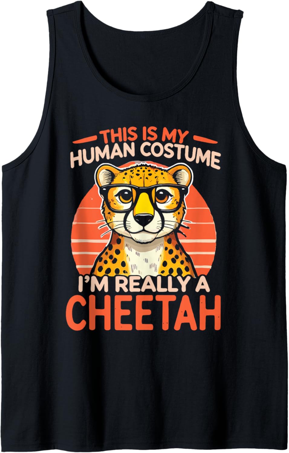 Wild Animal Wildlife Leopard Cheetah I m Really A Cheetah Tank Top Tank Top Streetwear Style Everyday Wear