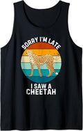 Vintage Cute Cheetah Sorry I m Late I Saw A Cheetah Tank Top Tank Top Viral TikTok Find Hot Right Now