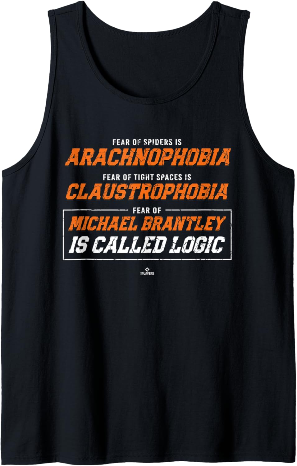 Fear of Michael Brantley is called Logic Michael Brantley Tank Top Tank Top | Perfect Gift Idea