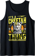 Its A Cheetah Thing Tank Top Tank Top Streetwear Style Gift Ready