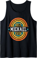 Best Michael Ever - Funny Michael Name Tank Top Tank Top | Trending 2025