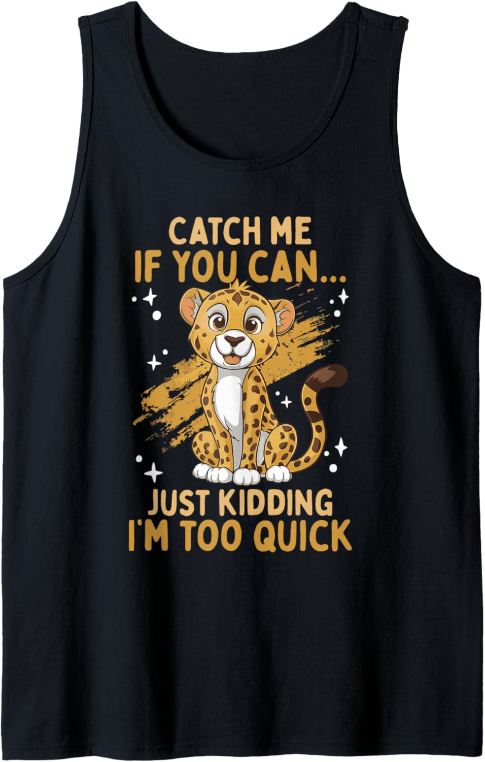 Cheetah Kids Catch Me If You Can Cheetah Lover Tank Top Tank Top Streetwear Style Hot Right Now