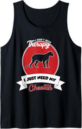 I don t need Therapy I just need my cheetah Tank Top Tank Top High Search Demand Fan Favorite