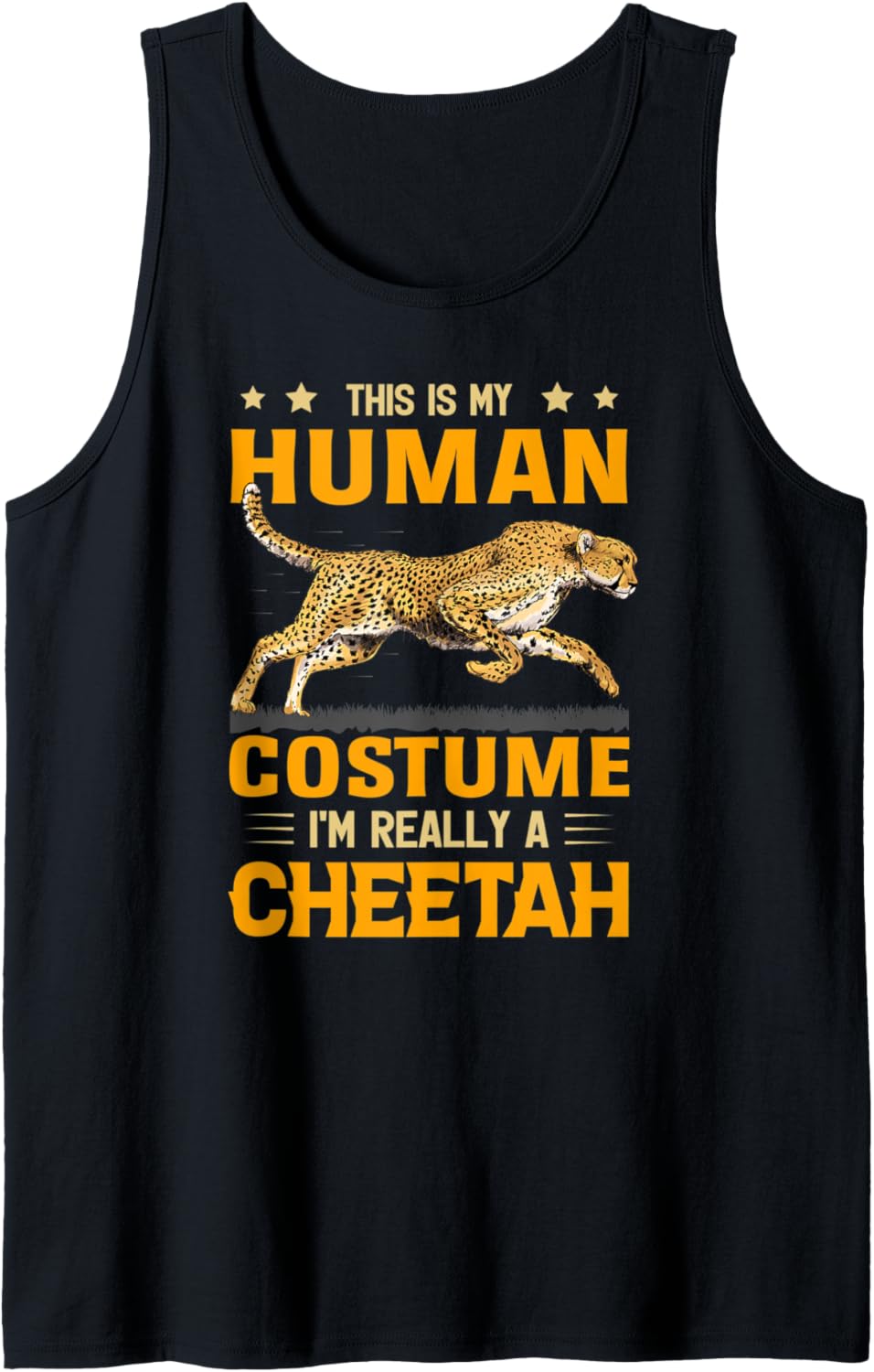 This is My Human Costume I m Really a Cheetah Tank Top Tank Top Comfort Fit US Top Pick
