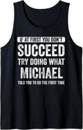 Michael If At First You Don't Succeed Try Doing What Michael Tank Top Tank Top | US Best Seller