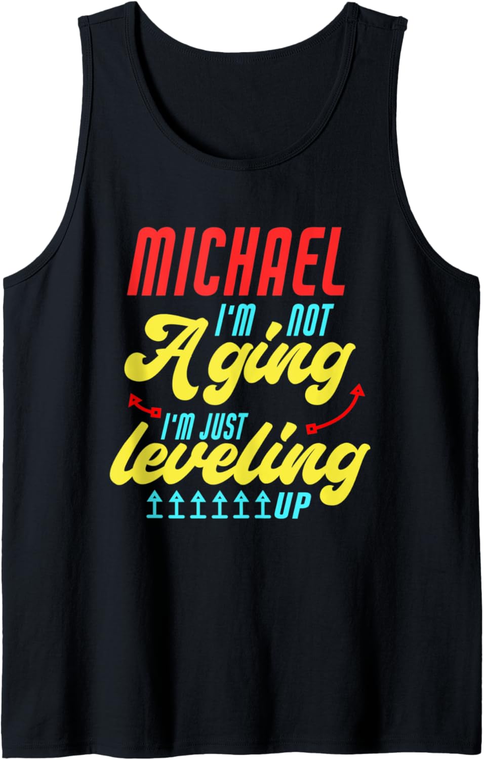 Mens Gamer Michael I'm Not Aging Funny Michael Birthday Tank Top Tank Top | Viral Streetwear Style