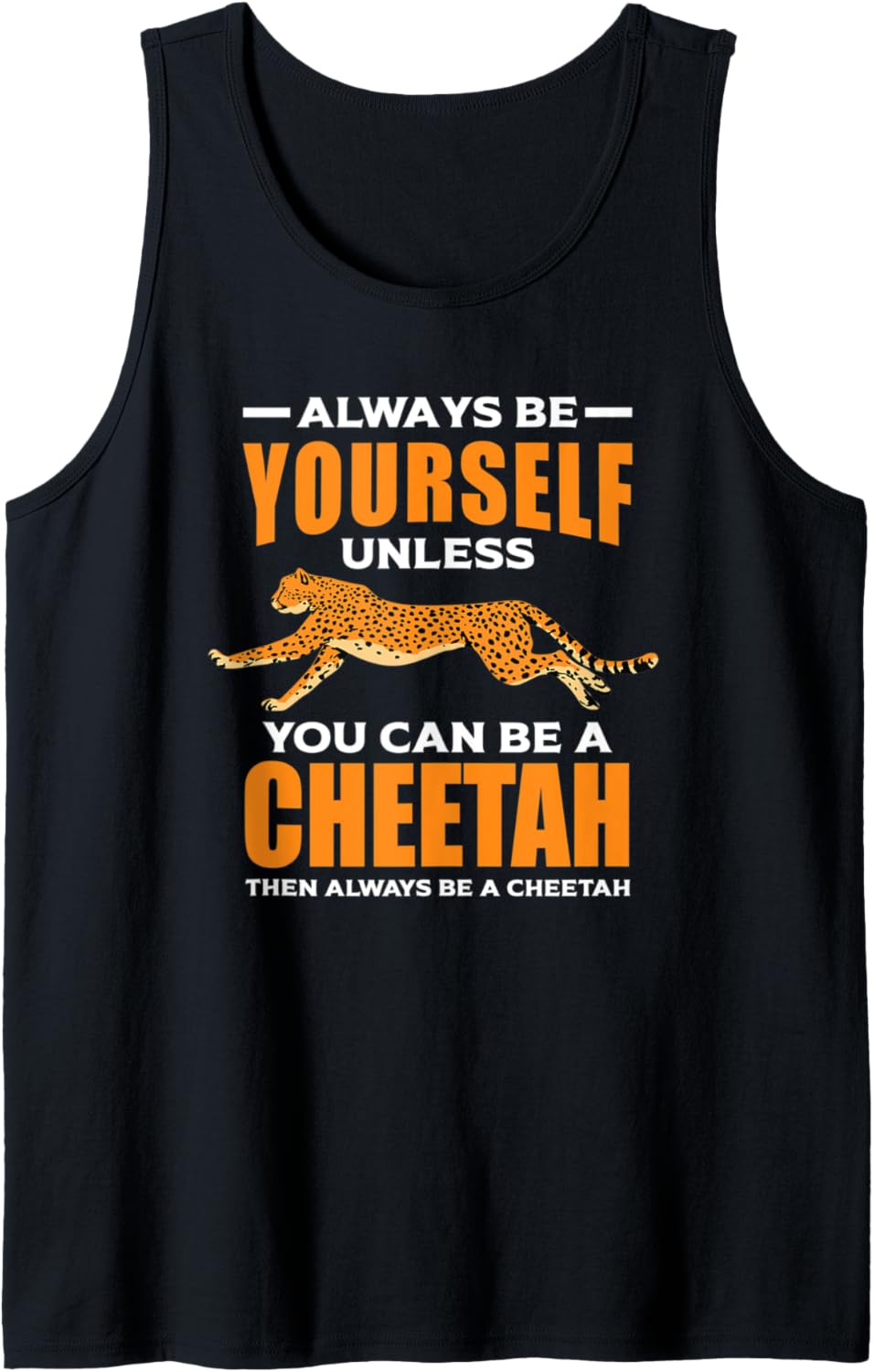 Cheetahs Funny Wild Animal You Can Be A Cheetah Kids Tank Top Tank Top Trending US Hot Right Now