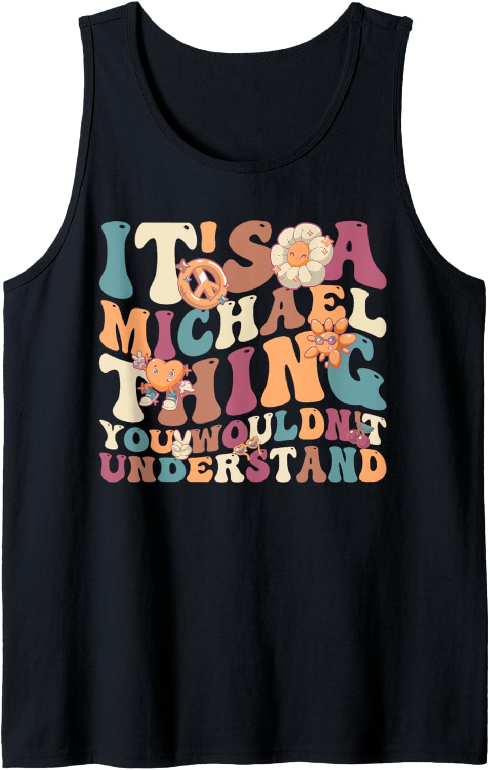 It's A Michael Thing You Wouldn't Understand, For Michael Tank Top Tank Top | US Best Seller