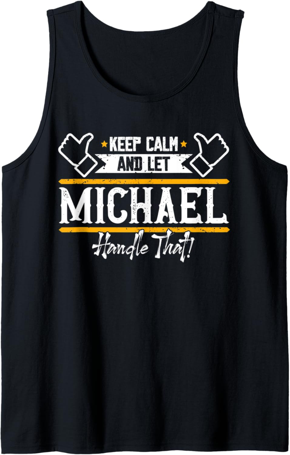 Mens Michael Keep Calm and let Michael handle that Tank Top Tank Top | Everyday Casual Wear