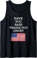 Have You Said Thank You Once JD Vance Quote Saying Tank Top Tank Top | Premium Quality