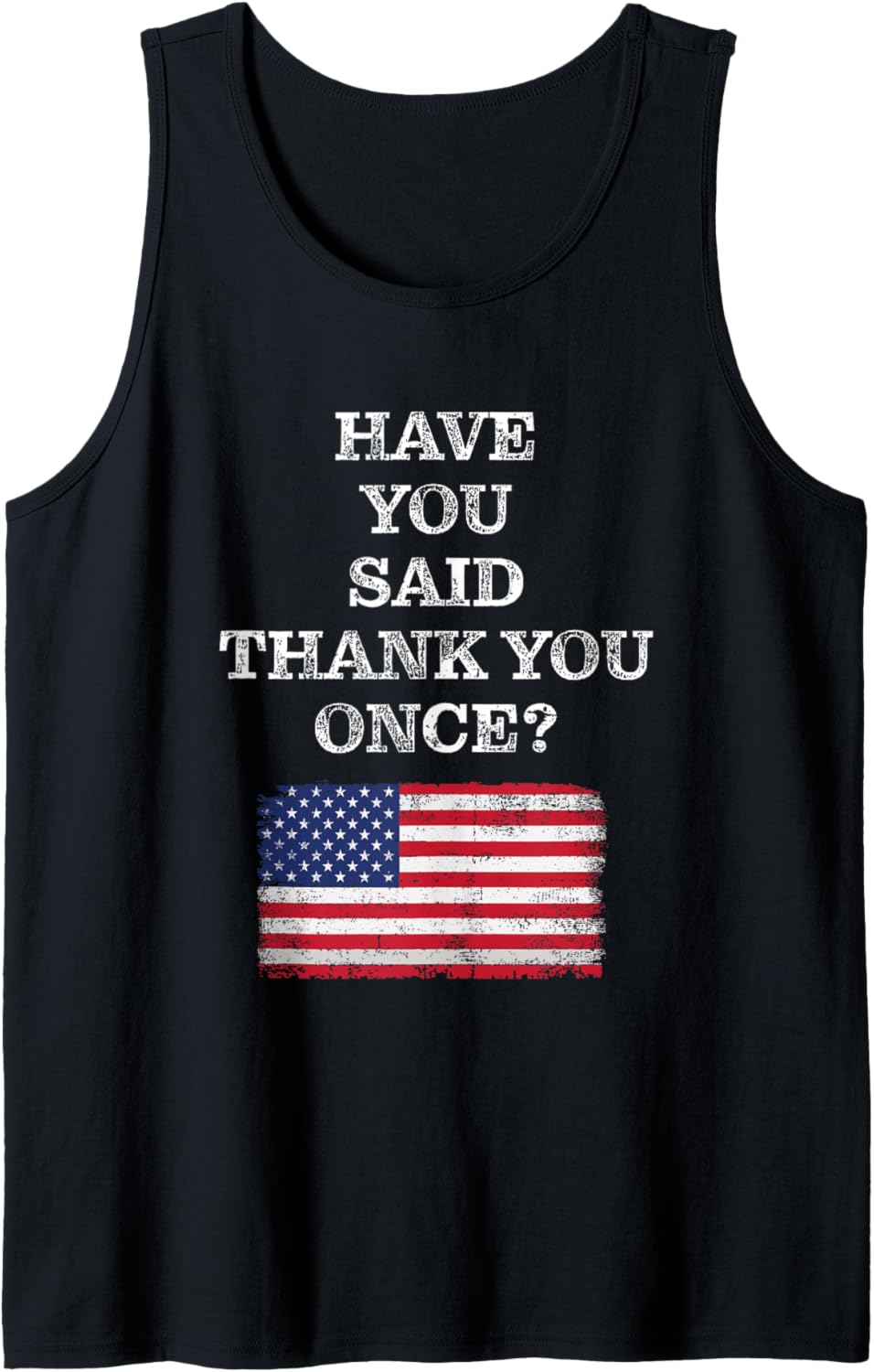 Have You Said Thank You Once JD Vance Quote Saying Tank Top Tank Top | Premium Quality