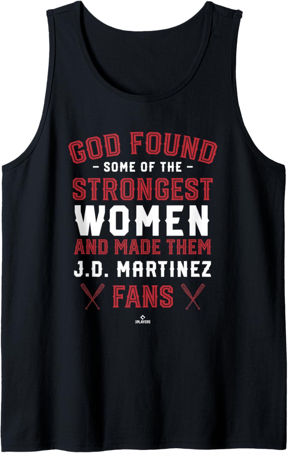 God Found the Strongest JD Martinez Fans MLBPA Baseball Tank Top Tank Top | Premium Quality