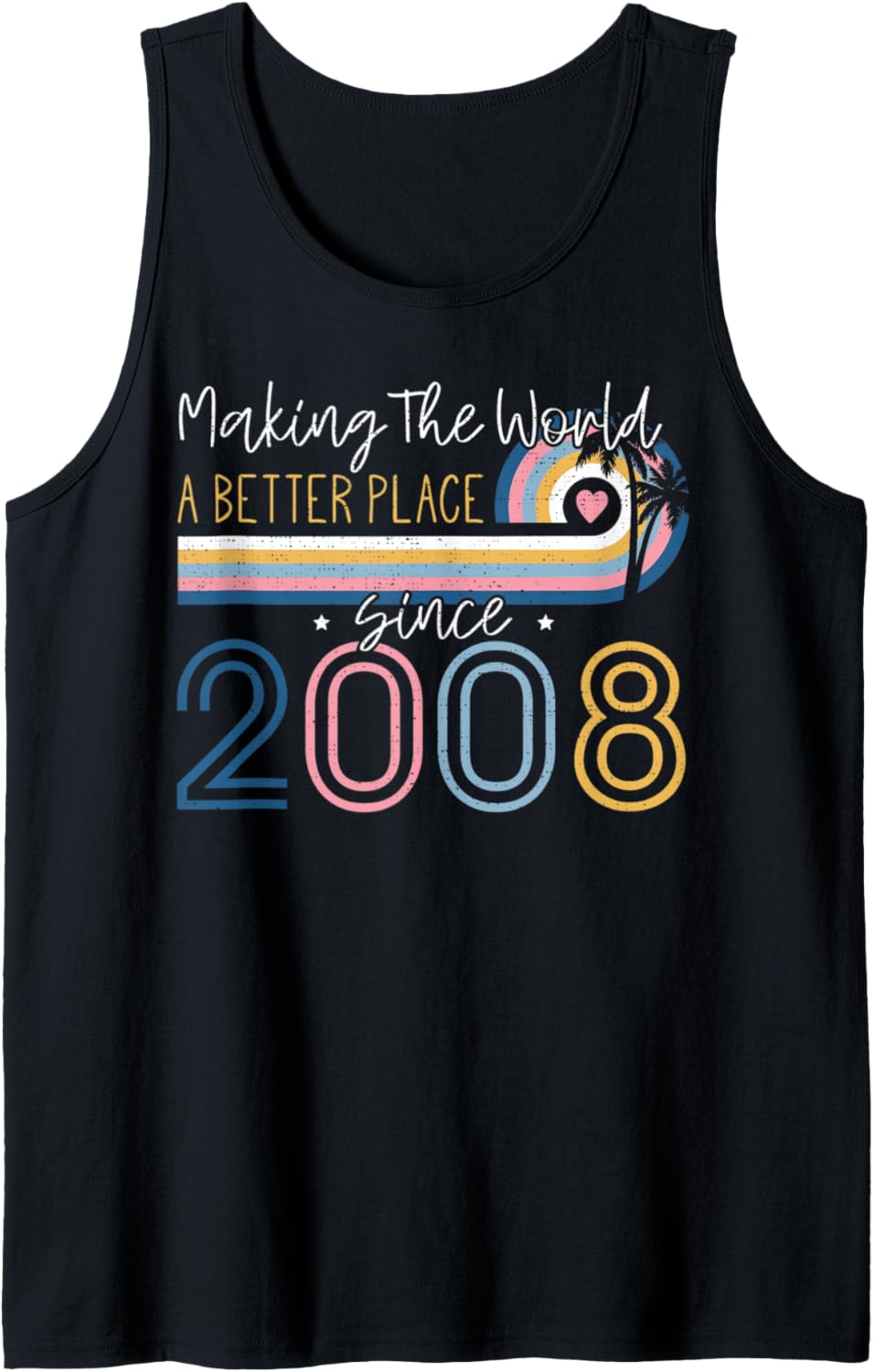 14 Year Old Girl Making The World Better Place Since 2008 Tank Top Apparel | Top Conversion Title | Top Rated Comfort