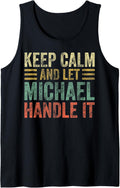 Personalized Name Shirt Keep Calm And Let Michael Handle it Tank Top Tank Top | US Best Seller