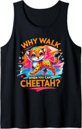 Cheetah Leopard Why Walk When You Can Cheetah Tank Top Tank Top Streetwear Style Best Seller Look