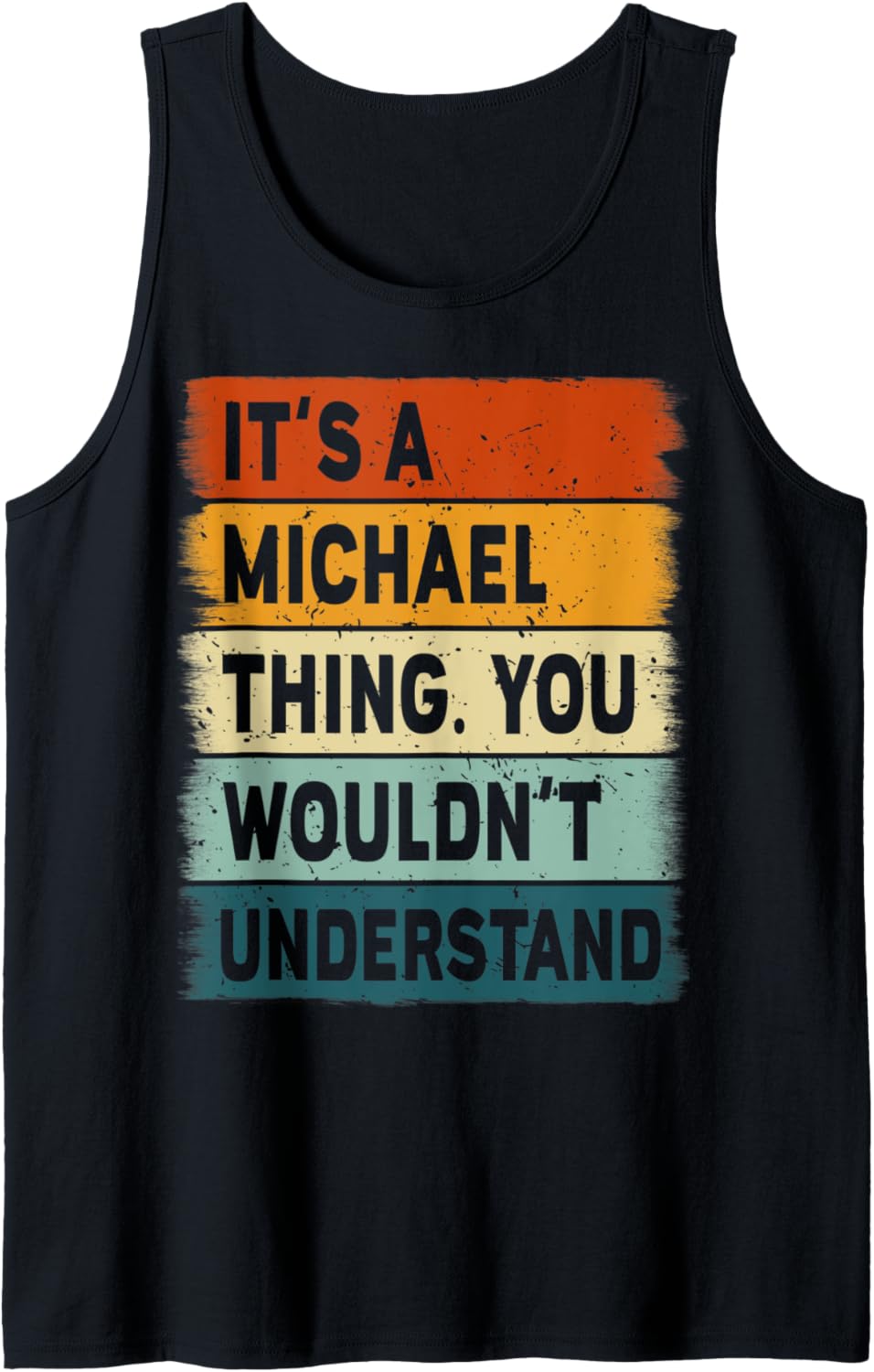 Mens It's A Michael Thing - Michael Name Personalized Tank Top Tank Top | Everyday Casual Wear