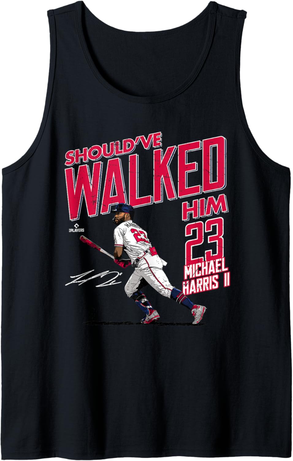 Should've Walked Him Michael Harris II Atlanta Baseball Tank Top Tank Top | Trending 2025