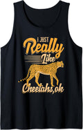 I Just Really Like Cheetahs OK Funny Safari Animal Lovers Tank Top Tank Top High Search Demand Best Seller Look