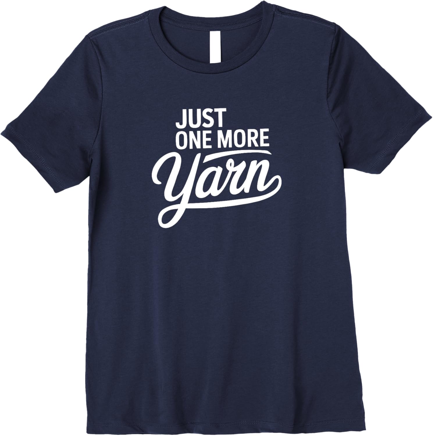 Womens Relaxing Knitting Quote Just One More Yarn Premium Yarn Supply | Trending 2025 | Customer Favorite