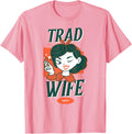 Tradwife Society Life Traditional Housewife Mom Homemaker Apparel | High Search Volume | Must-Have Style
