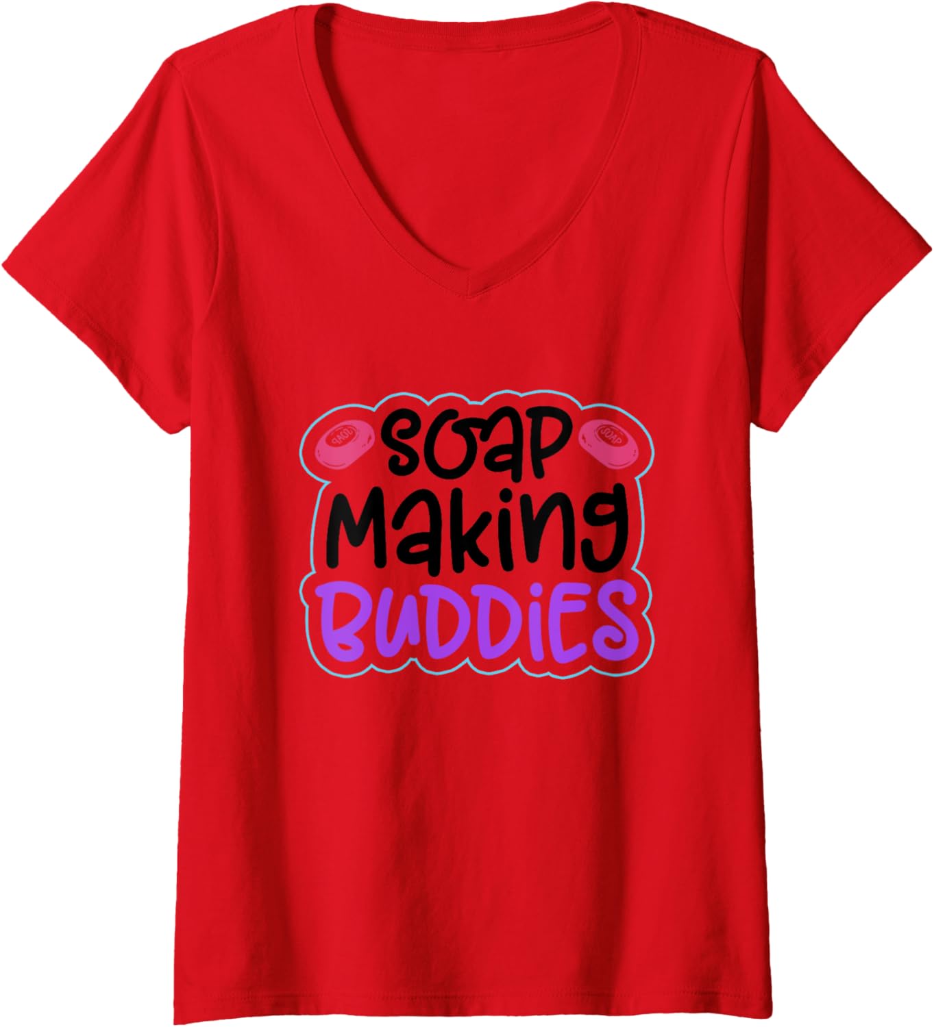 Womens Soap Making Buddies - Soap Making Soap Maker V-Neck Apparel | US Viral Style | Aesthetic Fit