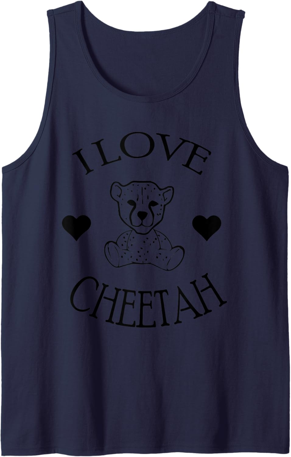 Cheetah I Love Cheetahs Gifts for Zoo and Cheetah Lover Tank Top Tank Top Comfort Fit Fan Favorite
